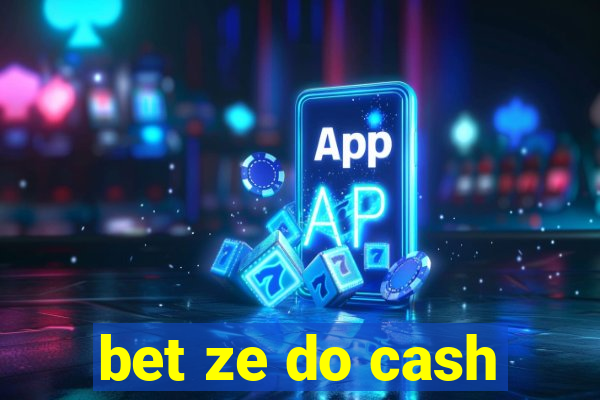 bet ze do cash